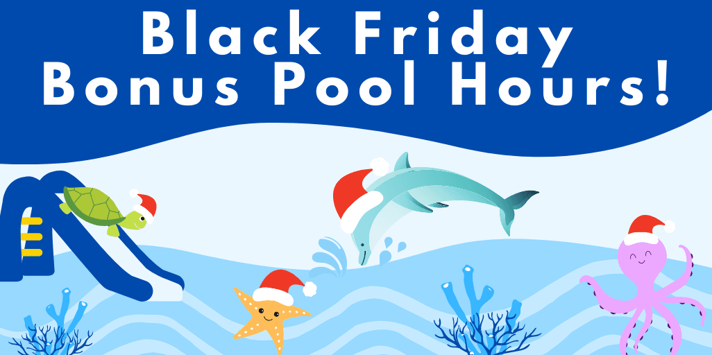 Black Friday Bonus Pool Hours Newsflash 1026x512