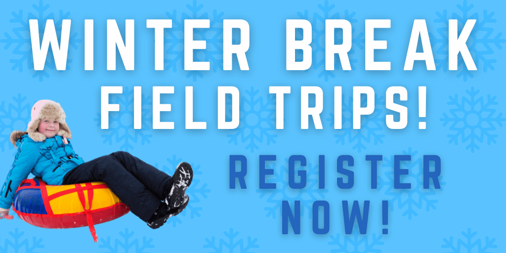 Winter Break Field Trips Newsflash 1024x512