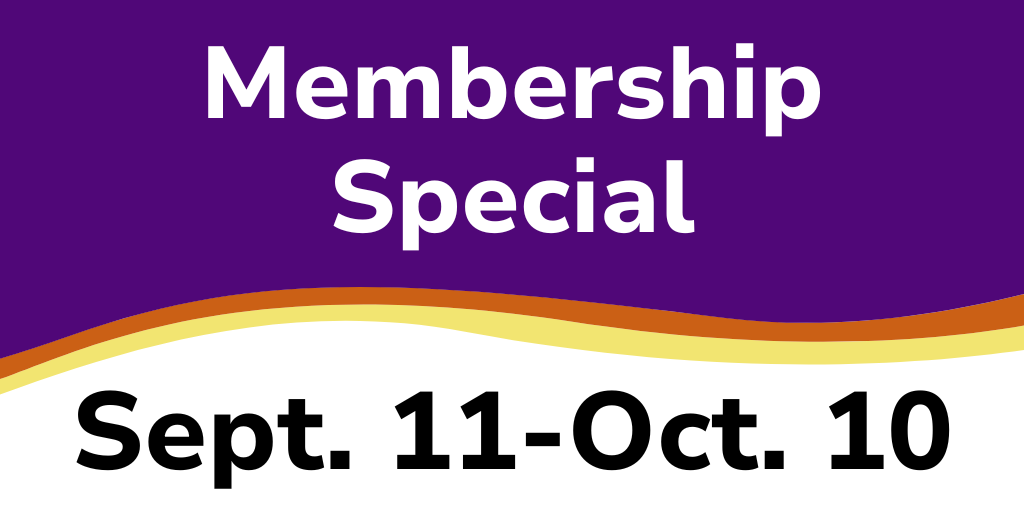 membership special September 11 - October 10