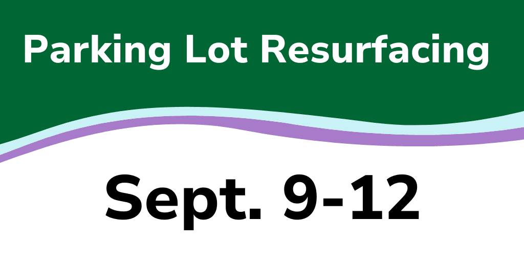 Graphic reading parking lot resurfacing September 9-12