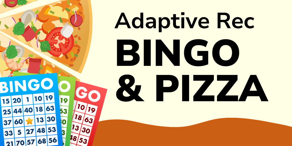 Graphic reading adaptive rec bingo & pizza