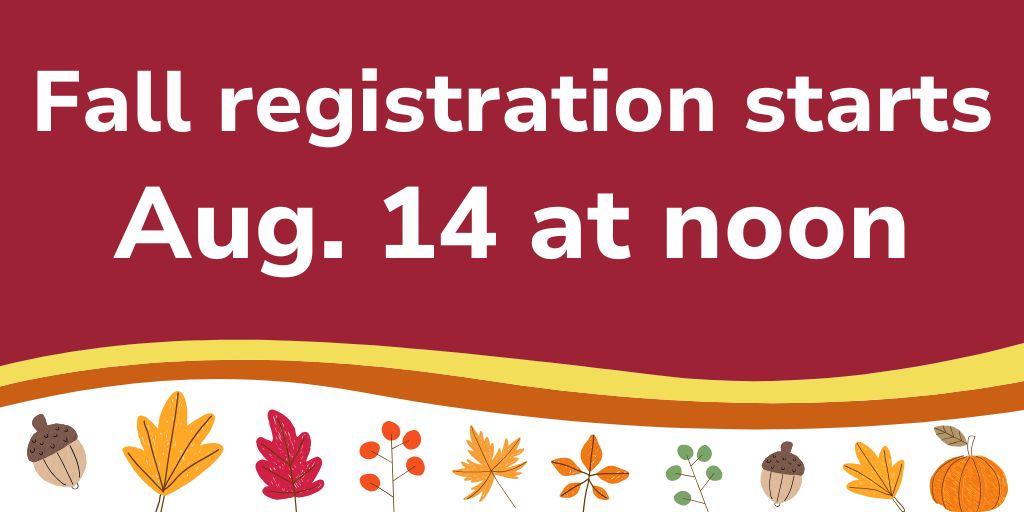 Fall registration begins Thursday, August 14 at noon