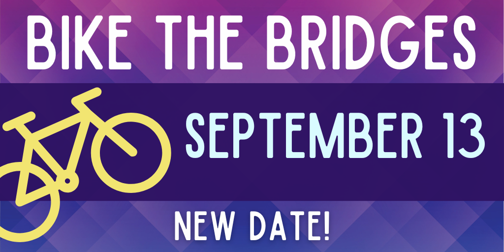 Bike the Bridges Saturday, September 13 new date